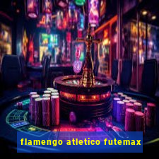 flamengo atletico futemax